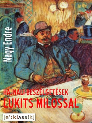 cover image of Hajnali beszélgetések Lukits Milossal